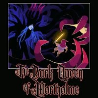 The Dark Queen of Mortholme